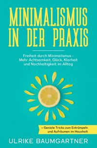 Bild vom Artikel Minimalismus in der Praxis vom Autor Ulrike Baumgartner