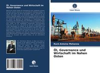 Produktbild: &Ouml;l, Governance und Wirtschaft im Nahen Osten