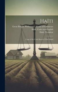 Produktbild: Ha&iuml;ti: Copy of the Code Rural of That Island