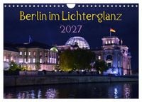 Produktbild: Berlin im Lichterglanz 2027 (Wandkalender 2027 DIN A4 quer), CALVENDO Monatskalender
