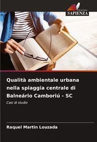 Produktbild: Qualit&agrave; ambientale urbana nella spiaggia centrale di Balne&aacute;rio Cambori&uacute; - SC