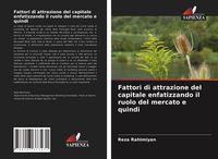 Produktbild: Fattori di attrazione del capitale enfatizzando il ruolo del mercato e quindi