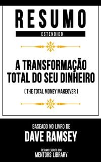 Produktbild: Resumo Estendido - A Transforma&ccedil;&atilde;o Total Do Seu Dinheiro