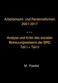 Produktbild: Arbeitsmarkt- und Rentenreformen 2001-2017 - &uuml;berarbeitete Auflage 2018