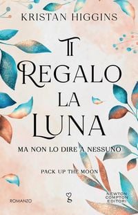 Produktbild: Ti regalo la luna (ma non lo dire a nessuno). Pack up the moon