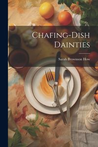 Produktbild: Chafing-Dish Dainties