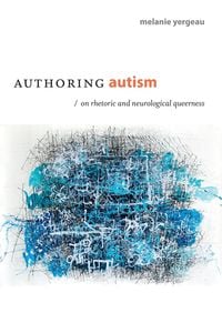 Bild vom Artikel Authoring autism vom Autor M. Remi Yergeau
