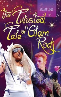 Produktbild: The Twisted Tale of Glam Rock