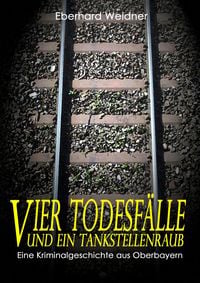 Produktbild: Vier Todesf&auml;lle und ein Tankstellenraub