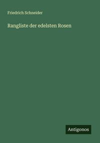 Produktbild: Rangliste der edelsten Rosen