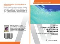 Produktbild: Die Pers&ouml;nlichkeit als Erfolgsfaktor im Spitzensport