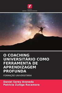 Produktbild: O Coaching Universit&aacute;rio Como Ferramenta De Aprendizagem Profunda
