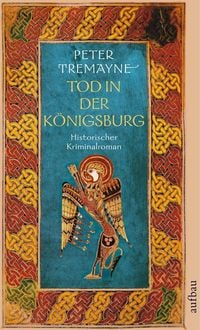 Bild vom Artikel Tod in der Königsburg vom Autor Peter Tremayne