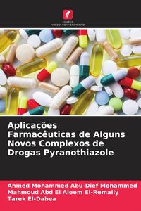 Produktbild: Aplica&ccedil;&otilde;es Farmac&ecirc;uticas de Alguns Novos Complexos de Drogas Pyranothiazole