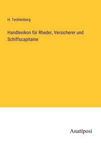 Produktbild: Handlexikon f&uuml;r Rheder, Versicherer und Schiffscapitaine