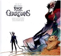 Zahed, R: The Art of Rise of the Guardians