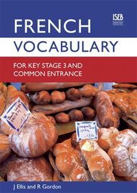 Produktbild: Ellis, J: French Vocabulary for Key Stage 3 and Common Entra