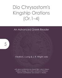 Produktbild: Dio Chrysostom's Kingship Orations (Or. 1-4)