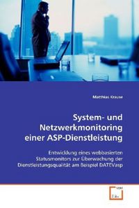 Produktbild: Krause Matthias: System- und Netzwerkmonitoring einer ASP-Di