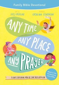 Produktbild: Any Time, Any Place, Any Prayer Family Bible Devotional