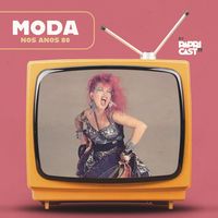 Produktbild: EP04 &ndash; Moda &ndash; Papricast - Anos 80