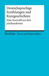 Bild vom Artikel Deutschsprachige Erzählungen und Kurzgeschichten. Eine Auswahl aus drei Jahrhunderten vom Autor Torsten Mergen