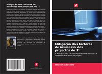 Produktbild: Mitiga&ccedil;&atilde;o dos factores de insucesso dos projectos de TI