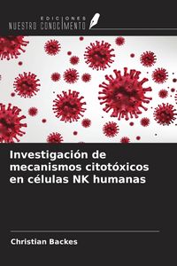 Produktbild: Investigaci&oacute;n de mecanismos citot&oacute;xicos en c&eacute;lulas NK humanas