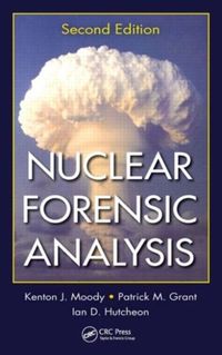 Bild vom Artikel Nuclear Forensic Analysis vom Autor Kenton J. Moody
