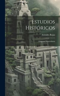 Produktbild: Estudios Hist&oacute;ricos: Or&iacute;genes Venezolanos