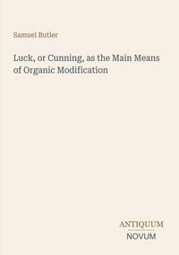 Produktbild: Luck, or Cunning, as the Main Means of Organic Modification