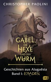 Produktbild: Die Gabel, die Hexe und der Wurm. Geschichten aus Alaga&euml;sia. Band 1: Eragon