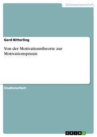 Produktbild: Von der Motivationstheorie zur Motivationspraxis