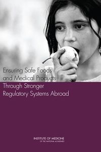 Produktbild: Ensuring Safe Foods and Medical Products Through Stronger Regulatory Systems Abroad