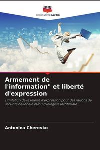 Produktbild: Armement de l'information" et libert&eacute; d'expression