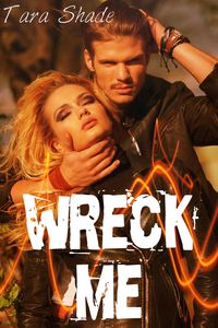 Produktbild: Wreck Me (Five Story Motorcycle Club Biker Erotic Romance Bundle)