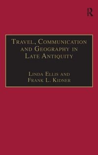 Produktbild: Travel, Communication and Geography in Late Antiquity