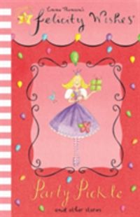 Produktbild: Felicity Wishes: Party Pickle