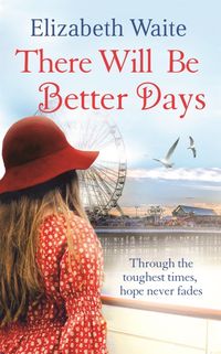 Produktbild: Waite, E: There Will Be Better Days