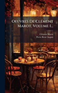 Produktbild: Oeuvres De Cl&Atilde;(c)ment Marot, Volume 1...