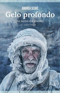 Produktbild: Gelo profondo. La nuova era glaciale