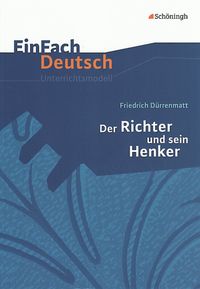 Bild vom Artikel Der Richter und sein Henker. EinFach Deutsch Unterrichtsmodelle vom Autor Martin Kottkamp