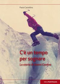 Produktbild: C'&egrave; un tempo per sognare. La storia di Gianni Comino