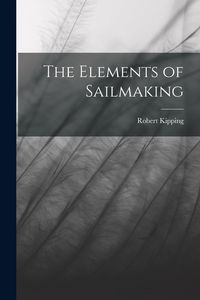 Produktbild: The Elements of Sailmaking