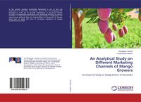 Produktbild: An Analytical Study on Different Marketing Channels of Mango Growers