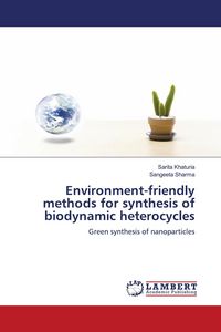Produktbild: Environment-friendly methods for synthesis of biodynamic heterocycles