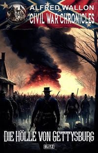 Produktbild: Civil War Chronicles 05: Die Ho&uml;lle von Gettysburg