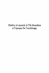 Produktbild: Naitre Et Mourir a L'ile Bourbon a L'epoque De L'esclavage