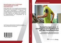 Produktbild: Auswirkungen einer 4-w&ouml;chigen Trainingstherapie auf MS-Patienten/innen