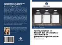 Produktbild: Kommunikation im Bereich der &ouml;ffentlichen Gesundheit im gemeinn&uuml;tzigen Museum